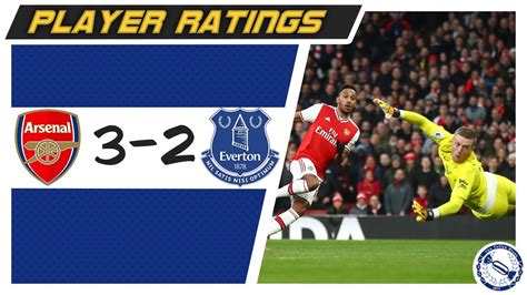 Player Ratings Arsenal 3 2 Everton Youtube