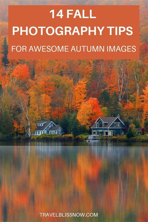 14 Fall Photography Tips For Awesome Autumn Images Autumn Photography
