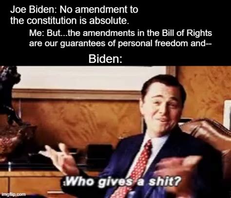 Image Tagged In Bill Of Rightsus Constitutionresident Joe Biden Imgflip