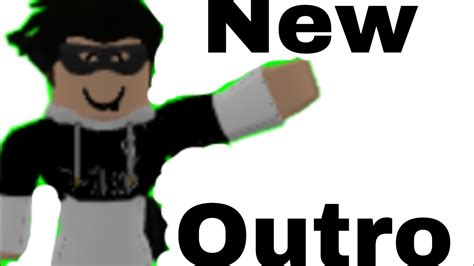 New Outro Roblox Youtube