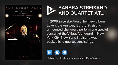 Regarder Le Film Barbra Streisand And Quartet At The Village Vanguard One Night Only En