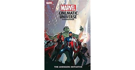 Marvel Cinematic Universe Guidebook The Avengers Initiative By Michael