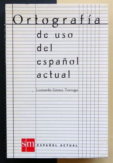 GÓmez Torrego Leonardo Ortografía De Uso Del Español Actual Il