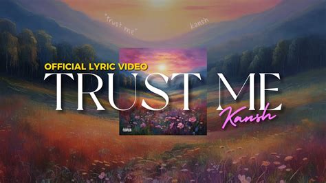 Kansh Trust Me Official Lyric Video Youtube