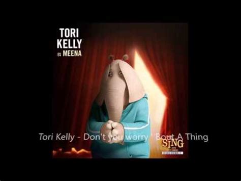 Don't you worry 'bout a thing. Tori Kelly - Don't you worry 'bout a thing. Letra - YouTube