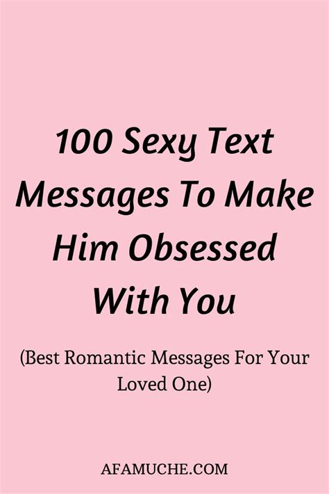 100 Sexy Text Messages To Make Him Obsessed With You Falling In Love Quotes Love Quotes Love