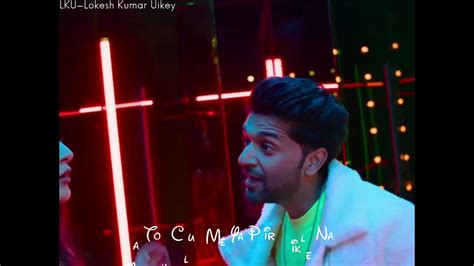 Heelein Toot Gayi Status Guru Randhawa Baadshah Youtube