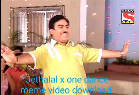 Jethalal Dancing Meme Template Video Download Jethalal X One Dance