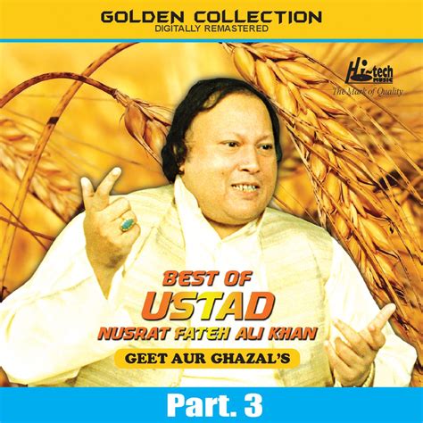 ‎best Of Ustad Nusrat Fateh Ali Khan Geet And Ghazals Pt 3 By Nusrat