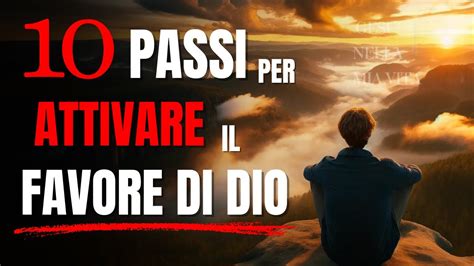 Scopri Come Attivare Il Favore Di Dio Nella Tua Vita Salmo