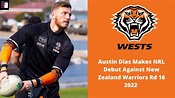 Austin Dias Makes NRL Debut Against New Zealand Warriors Rd 16 2022 ...