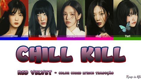 Red Velvet Chill Kill Color Coded Lyrics Tradução Youtube