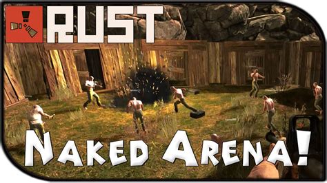 Rust Gameplay Naked Slave Arena Sweet Revenge YouTube