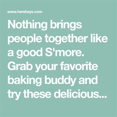 Nothing Brings People Together Like A Good Smore Grab Your Favorite