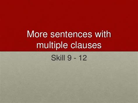 More Sentences With Multiple Clauses