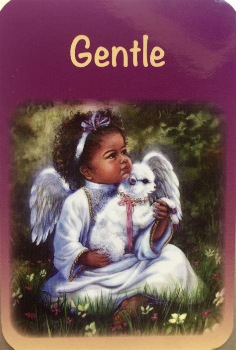 Gentle Means Calm Quiet Nice And Soft This Card Says That You Need