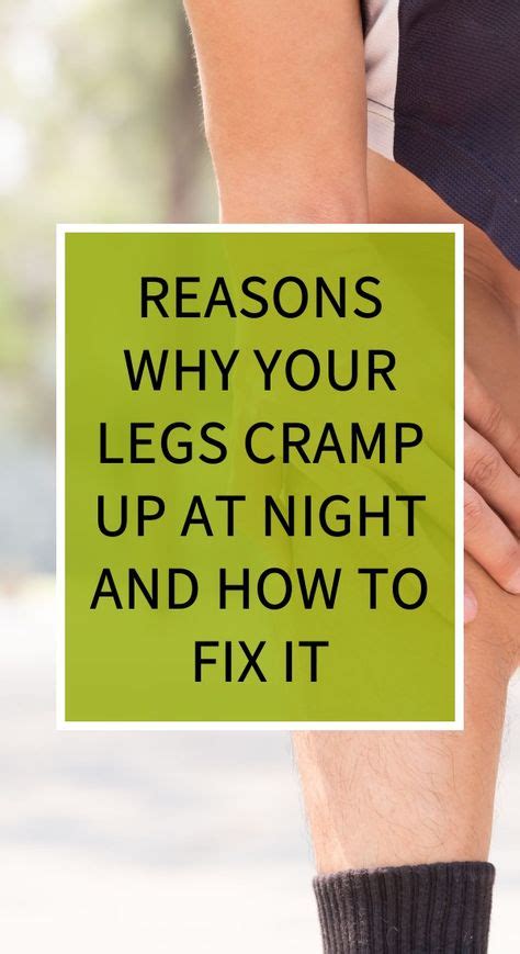 Reasons Why Your Legs Cramp Up At Night And How To Fix It Natural