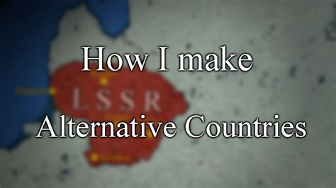 How I Make Alternative Countries ≫ A Short Tutorial Youtube