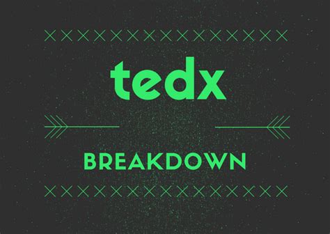 Tedx Talks’ Breakdown — What And Why By Tedx Breakdown Tedx Talks — Breakdown Medium