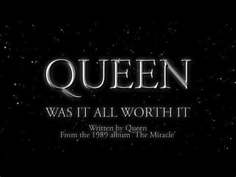 The founders keep a lot of coins, which means they can significantly affect their value. Queen - Was It All Worth It - (Official Lyric Video) - YouTube