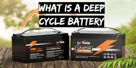 What Is A Deep Cycle Battery A Completed Guide Litime Us Blogs Blog