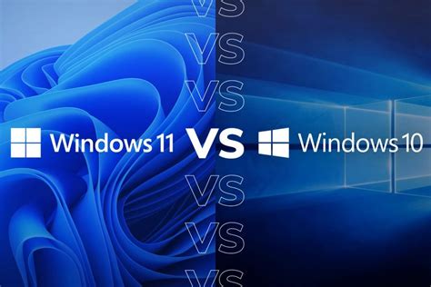 Windows 11 Vs Windows 10 How Do They Compare