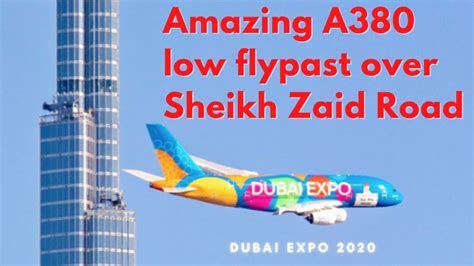 Emirates Air A380 Expo 2020 Livery Low Flypast Over Sheikh Zaid Road