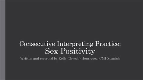 Consecutive Interpreting Practice En To En Sex Positivity Kgh Interpretation