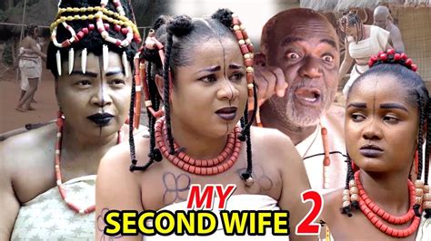 My Second Wife Season 2 Nollywood Movie 2019