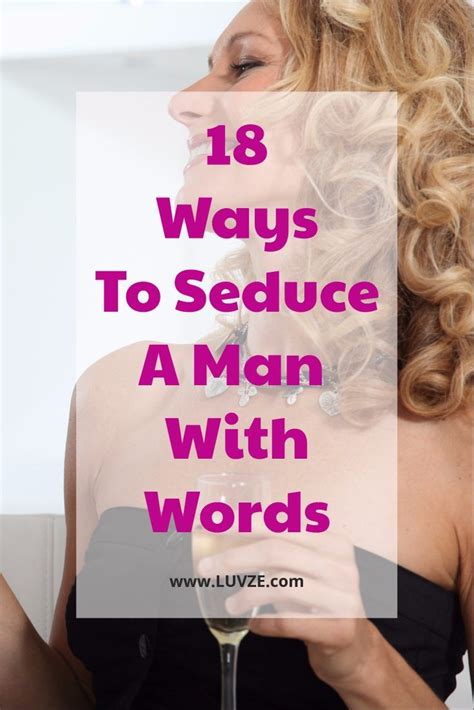How To Seduce A Man With Words 18 Proven Tricks Seduce Make A Man