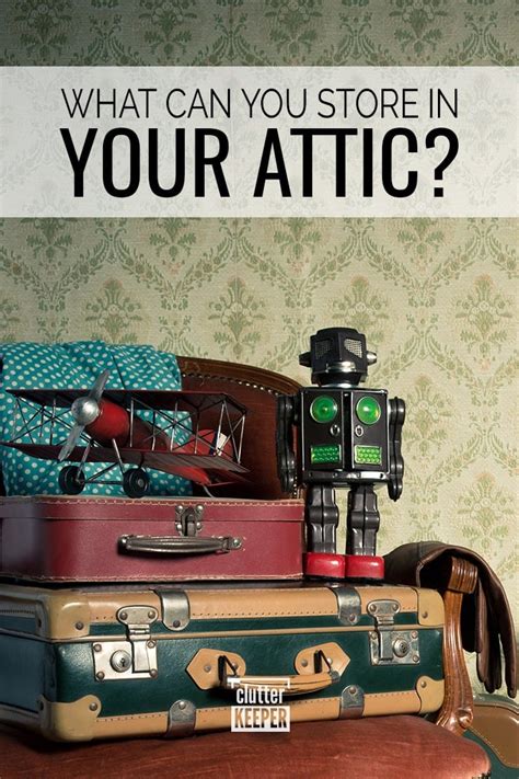 The attic is the perfect place to store these items, out of sight. Attic Storage Organization: Your Complete Guide | Clutter ...