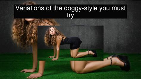 Variations Of The Doggy Style You Must Try Youtube