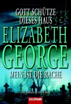 Kostenloser pdf reader gott schütze dieses haus ein inspectorlynleyroman 2 german edition ebook elizabeth george mechtild sandbergciletti lac. Gott schütze dieses Haus & Mein ist die Rache / Inspector ...