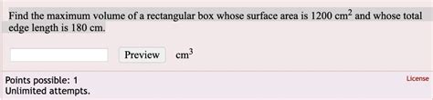 Solved Find The Maximum Volume Of A Rectangular Box Whose Surface Area