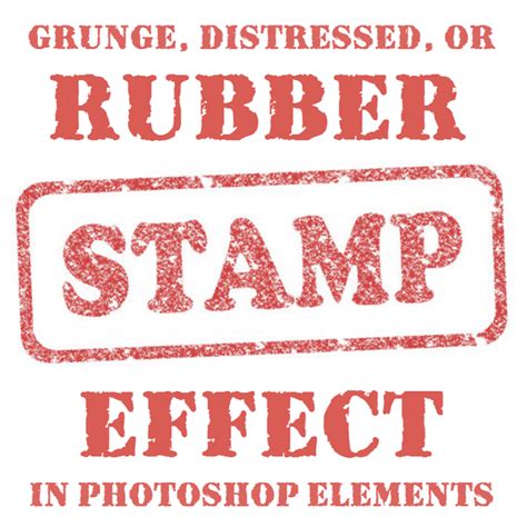 How To Create A Rubber Stamp Effect In Photoshop Elements Photoshop