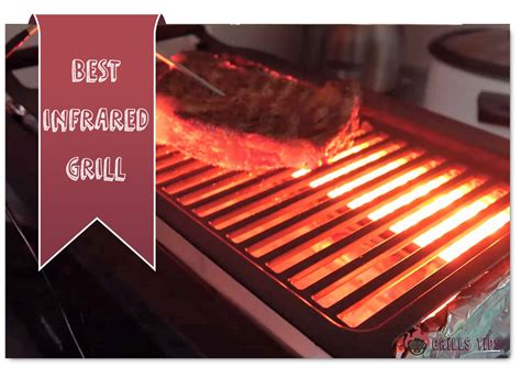 Top 7 Best Infrared Grill In 2022 Review And Guide Grillstips