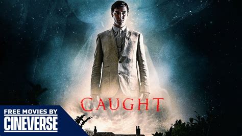 Caught Full Horror Sci Fi Movie Free Movies By Cineverse Youtube