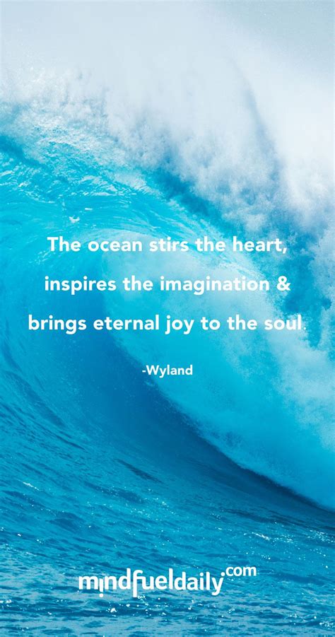 The ocean holds an endless amount of inspiration, hope, and possibility. Famous Quotes on Askideas - Quotations, Sayings & Proverbs