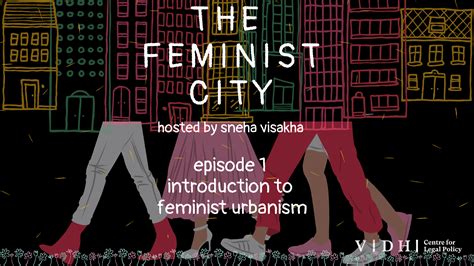 introduction to feminist urbanism vidhi centre for legal policy