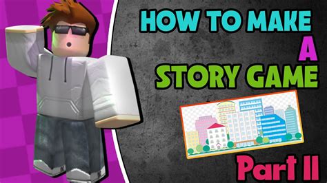 How To Make A Story Game Part Ii Youtube