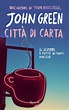 Recensione: Città di carta; John Green | Libri, Sogni e Realtà