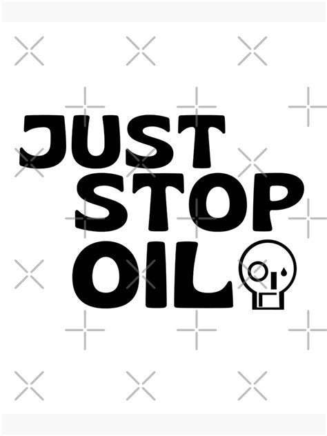 Just Stop Oil Poster For Sale By Kawai Girl Redbubble