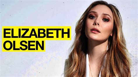 Everything You Didnt Know About Elizabeth Olsen Youtube