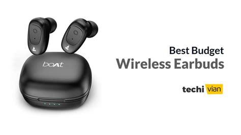 You can get quality and good sound earbuds in your budget. Best Wireless Earbuds under Budget in India 2020 - Techivian