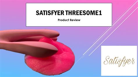 Review Satisfyer Threesome Xl Clitoris Stroking Toy Youtube