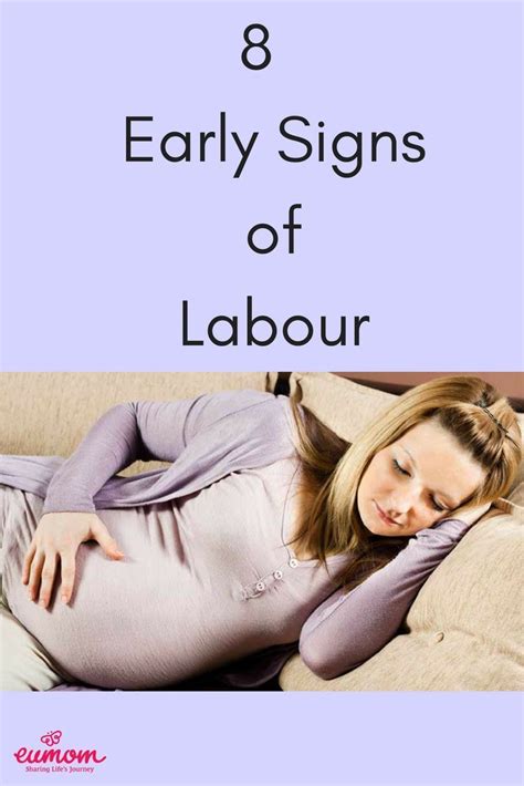 8 early signs of labour signs of labour labor symptoms early labor