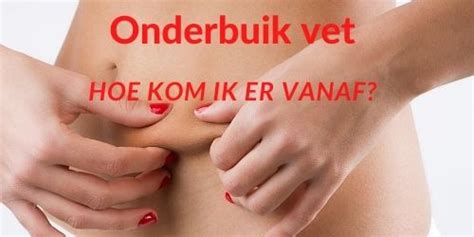 Onderbuik Vet Verliezen Hoe Krijg Ik Het Weg Tips Advies