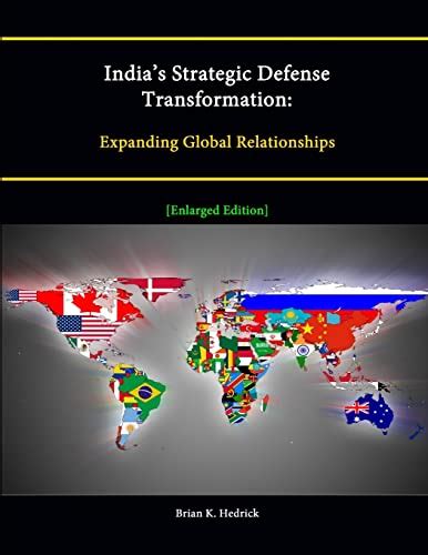 Indias Strategic Defense Transformation Expanding Global