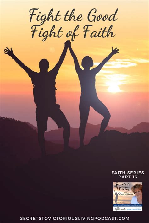 Fight The Good Fight Of Faith Faith Series Part 16