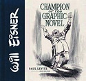 Westfield Comics Blog » Interview: Paul Levitz on Will Eisner: Champion ...